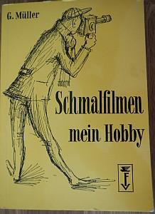 Foto des Buches: Gustl Müller: Schmalfilmen mein Hobby